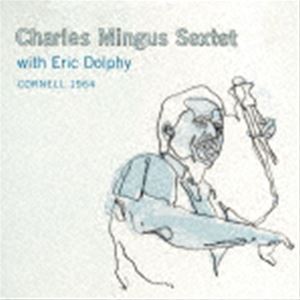 チャールス・ミンガス・セクステット / コーネル1964（UHQCD） [CD]のサムネイル