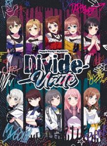 Poppin’Party×MyGO!!!!! 合同ライブ「Divide／Unite」Blu-ray【完全生産限定版】 [Blu-ray]
