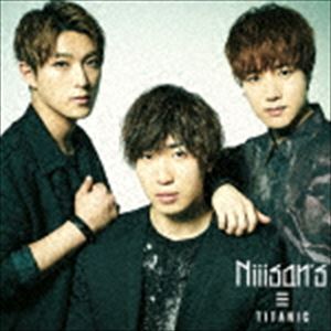 Niiisan’s / TITANIC（通常盤） [CD]