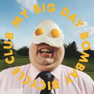 A BOMBAY BICYCLE CLUB / MY BIG DAY iLTDj [LP]