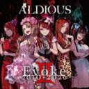 Aldious / EvokeII 2010-2020 CD