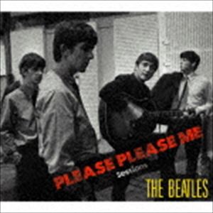ザ ビートルズ / PLEASE PLEASE ME Sessions CD