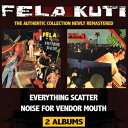 A FELA KUTI / EVERYTHING SCATTER ^ NOISE FOR VENDOR MOUTH [CD]