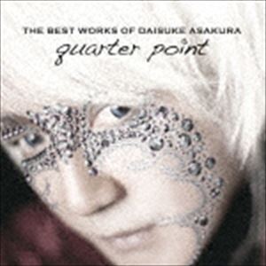 浅倉大介 / THE BEST WORKS OF DAISUKE ASAKURA quarter point（Blu-specCD2） [CD]