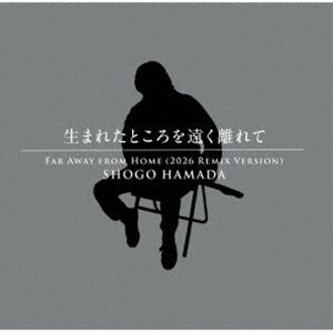 浜田省吾 / 生まれたところを遠く離れて （2026 Remix Version）（完全生産限定盤） 