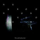 ナックルダスター / ヌーコーノ CD
