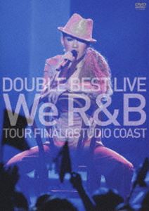 DOUBLE BEST LIVE We R＆B TOUR FINAL＠STUDIO COAST 