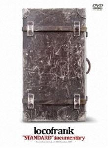 locofrank／STANDARD documentary [DVD]