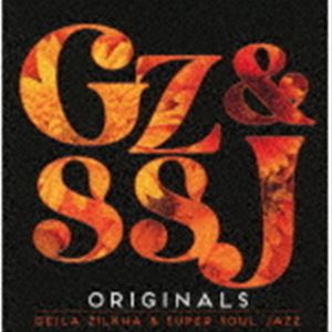 Geila Zilkha ＆ Super Soul Jazz / ORIGINALS [CD]