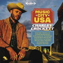 A CHARLEY CROCKETT / MUSIC CITY USA [CD]