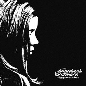 Artist Name: J - ザ・ケミカル・ブラザーズ / ディグ・ユア・オウン・ホール（SHM-CD） [CD]