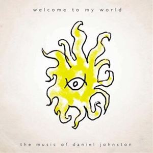 輸入盤 DANIEL JOHNSTON / WELCOME TO MY WORLD [2LP]