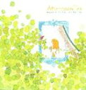 (オムニバス) AfternoonTea Music for Happiness [CD]