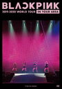 BLACKPINK 2019-2020 WORLD TOUR IN YOUR AREA-TOKYO DOME-（通常盤） DVD