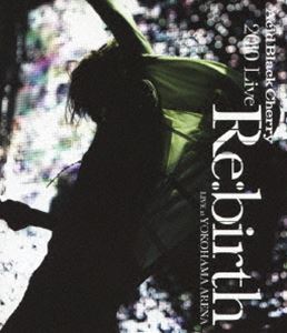 Acid Black Cherry／2010 Live ”Re：birth” ～Live at YOKOHAMA ARENA～ [Blu-ray]