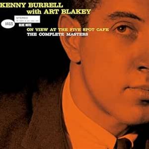 輸入盤 KENNY BURRELL WITH ART BLAKEY / ON VIEW AT THE FIVE SPOT CAFE： THE COMPLETE MASTERS 