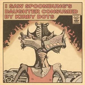 סХ aka ۥåѡ / I Saw Spoombungs Daughter Consumed By Kirby Dots [CD]
