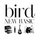 bird / NEW BASIC [CD]