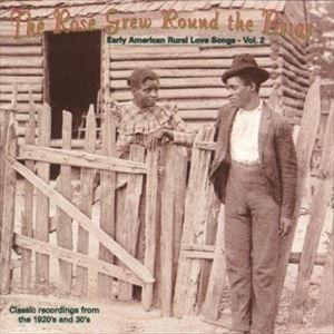 ͢ VARIOUS / ROSE GREW AROUND THE BRIAR  EARLY AMERICAN RURAL LOVE S...