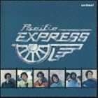 パシフィック・エクスプレス / オン・タイム! [CD]