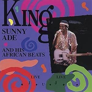 輸入盤 KING SUNNY ADE ＆ HIS AFRICAN BEATS / LIVE LIVE JUJU [CD]
