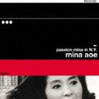 �Ĺ����� / PASSION MINA IN N.Y. [CD]