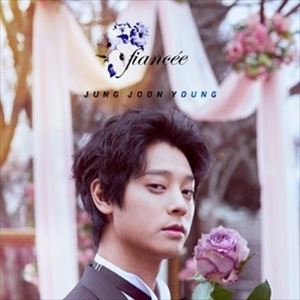 輸入盤 JUNG JOON YOUNG / SINGLE ： FIANCEE （B-VER） [CD]