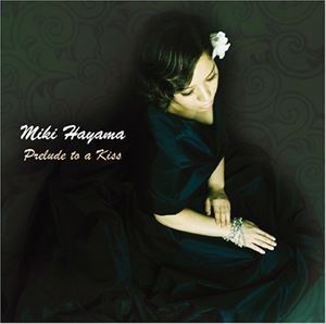 早間美紀（p） / プレリュード・トゥ・ア・キス [CD]