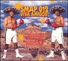 SMAP / SMAP 012 VIVA AMIGOS CD