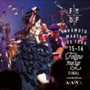 {^ / LIVE TOUR 2015-2016 gFOLLOW ME UPh FINAL at TvUiʏՁj [CD]