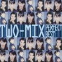 TWO-MIX / The Perfect Best Series： TWO-MIX パーフェクト ベスト CD