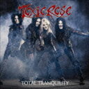 トキシックローズ / Total Tranquility [CD]