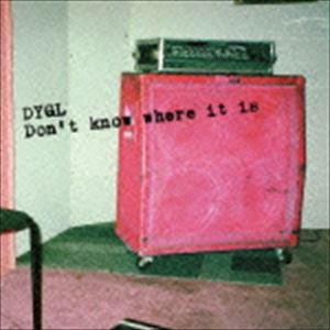 DYGL / Don’t Know Where It Is [CD]