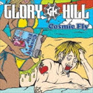 GLORY HILL / Cosmic FlyA [CD]