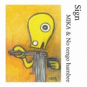MIKA ＆ No tengo hambre / Sign [CD]