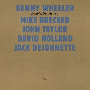 輸入盤 KENNY WHEELER / DOUBLE DOUBLE YOU 