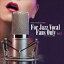 ץ쥼 For Jazz Vocal Fans Only Vol.1 [CD]