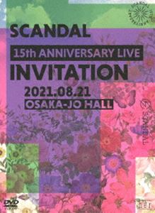 SCANDAL 15th ANNIVERSARY LIVE『INVITATION』at OSAKA-JO HALL（初回限定盤） [DVD]
