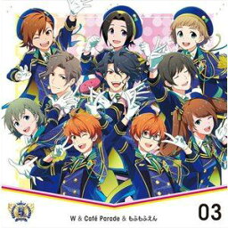 THE IDOLM＠STER SideM / THE IDOLM＠STER SideM 5th ANNIVERSARY DISC 03 W＆Cafe Parade＆もふもふえん [CD]