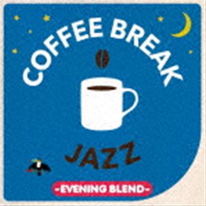 COFFEE BREAK JAZZ -EVENING BLEND- [CD]