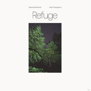 DEVENDRA BANHART ＆ NOAH GEORGESON / REFUGE 
