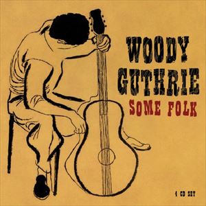 ͢���� WOODY GUTHRIE / SOME FOLK [4CD]