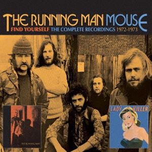 ランニング・マン／マウス / ファインド・ユアセルフ：ザ・コンプリート・レコーディングス 1972-1973 [CD]