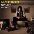 KEN THE 390 / Hey Boy feat．童子−T [CD]