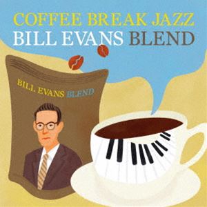 �ӥ롦�������� / COFFEE BREAK JAZZ - BILL EVANS BLEND [CD]