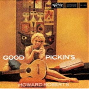 ハワード・ロバーツ（g） / グッド・ピッキンズ（生産限定盤） [CD]