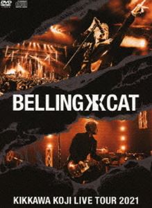 吉川晃司／KIKKAWA KOJI LIVE TOUR 2021 BELLING CAT（完全生産限定盤／DVD＋CD＋フォトブック） DVD