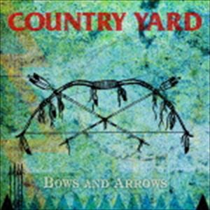 COUNTRY YARD / Bows And Arrows [CD]