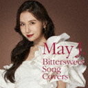 May J. / Bittersweet Song Covers（CD＋DVD） CD