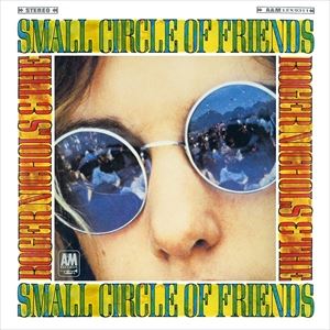 輸入盤 ROGER NICHOLS ＆ THE SMALL CIRCLE OF FRIENDS / ROGER NICHOLS ＆ THE SMALL CIRCLE OF FRIENDS [CD]